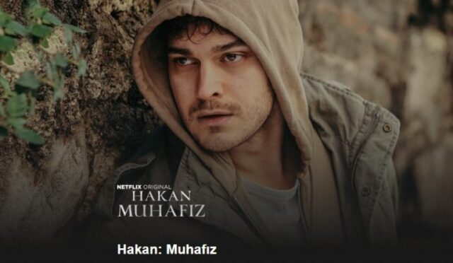 hakan-muhafız-netflix